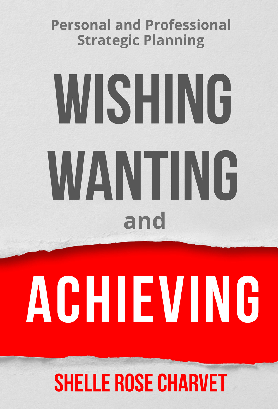 Wishing Wanting Achieving Cover